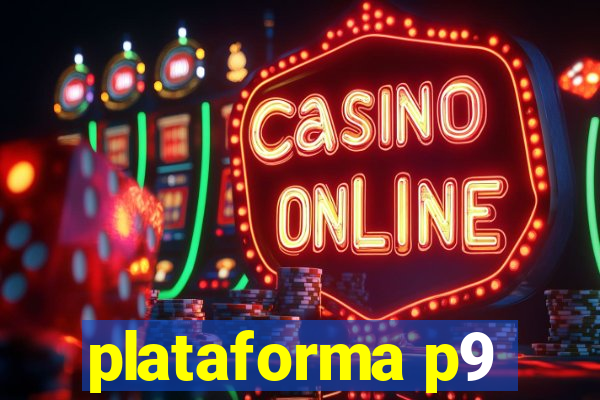 plataforma p9